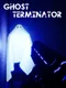 Ghost Terminator