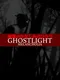 Ghostlight Melancholia
