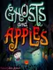 Ghosts and Apples