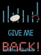 Give Me Back!