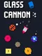 Glass Cannon