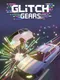 Glitch Gears