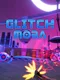 Glitch Moba