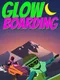 GlowBoarding