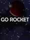 Go Rocket