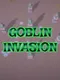 Goblin Invasion