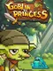 Goblin vs. Princess