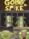 Gobo & Spike