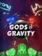 Gods of Gravity