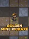 Golden Mine Pickaxe