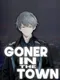 Goner In The Town