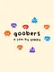Goobers