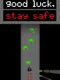 Good Luck, Stay Safe