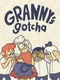 Granny's Gotcha