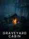 Graveyard Cabin