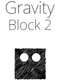 Gravity Block 2