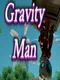 GravityMan