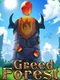 Greed Forest