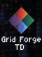 Grid Forge TD