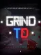 Grind TD