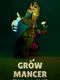 Growmancer