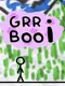 Grr Boo I