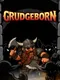 Grudgeborn