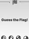 Guess the Flag!