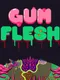 Gum Flesh
