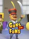 Guns are Funs