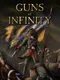 Guns of Infinity