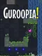 Guroopia!