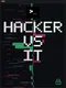 Hacker vs It