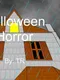 Halloween Horror