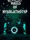 Halls of Nyarlathotep