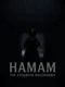 Hamam: The Steaming Backrooms