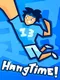 Hangtime!