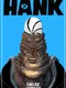 Hank: The Great Unraveling