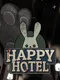 Happy Hotel