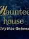 Haunted House: Cryptic Graves