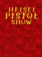 Heisei Pistol Show