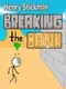 Henry Stickmin: Breaking the Bank