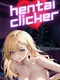 Hentai Clicker: Lily is streaming