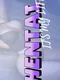 Hentai it's my life