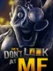 Hey, Don't Look at Me