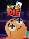 Hit or Die