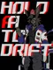 Hold A to Drift