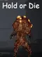 Hold or Die