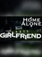Home Alone Girlfriend