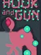 Hook and Gun
